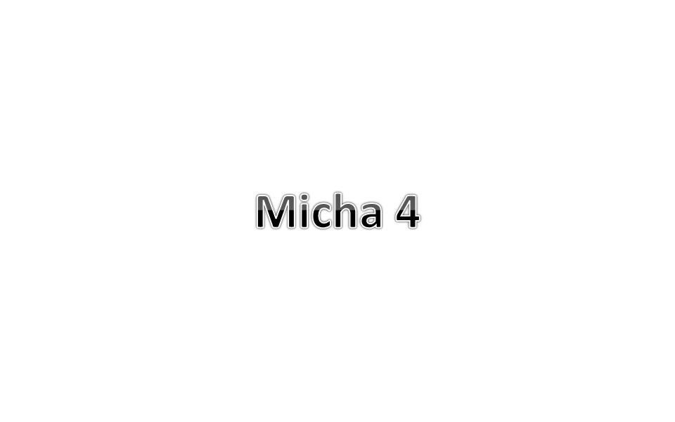 Micha 4