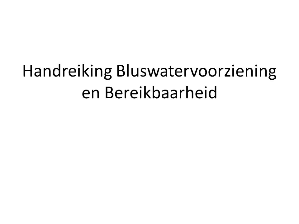 Handreiking Bluswatervoorziening en Bereikbaarheid