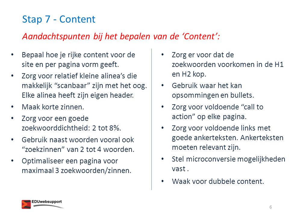 Stap 7 - Content Aandachtspunten bij het bepalen van de ‘Content’: