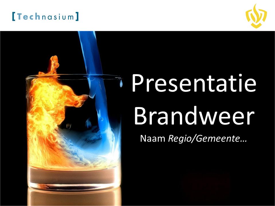 Presentatie Brandweer Naam Regio/Gemeente…