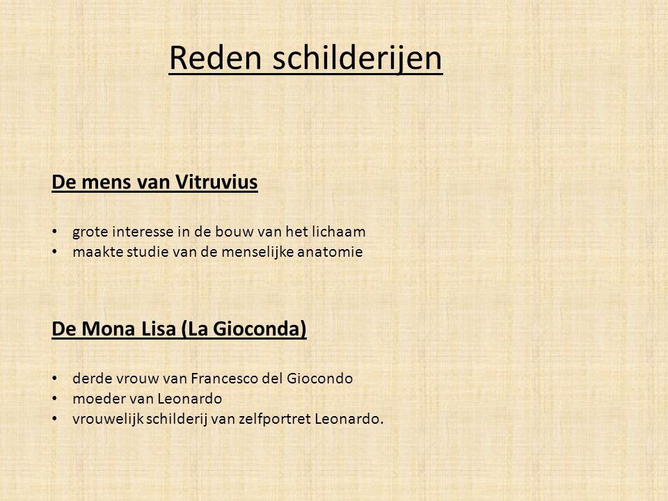 Reden schilderijen De mens van Vitruvius De Mona Lisa (La Gioconda)