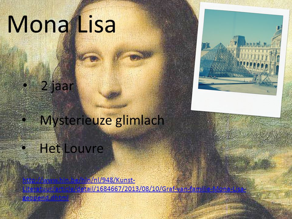 Mona Lisa 2 jaar Mysterieuze glimlach Het Louvre
