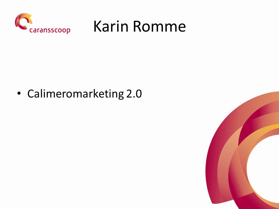 Karin Romme Calimeromarketing 2.0