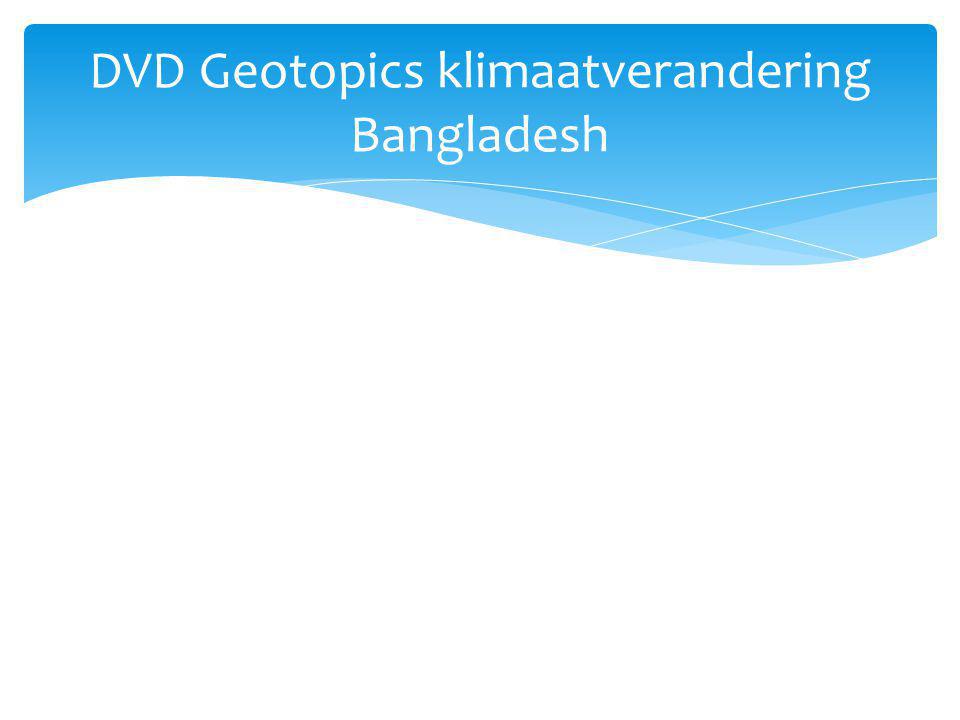 DVD Geotopics klimaatverandering Bangladesh