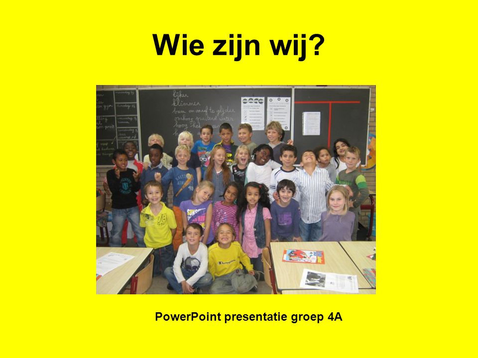 PowerPoint presentatie groep 4A