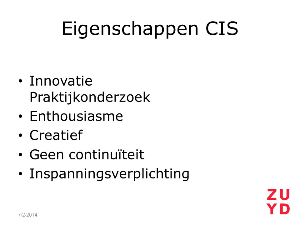 Eigenschappen CIS Innovatie Praktijkonderzoek Enthousiasme Creatief