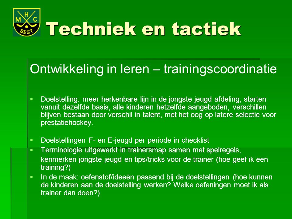 Techniek en tactiek Ontwikkeling in leren – trainingscoordinatie