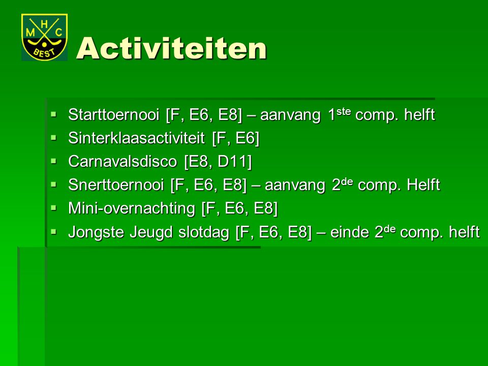 Activiteiten Starttoernooi [F, E6, E8] – aanvang 1ste comp. helft