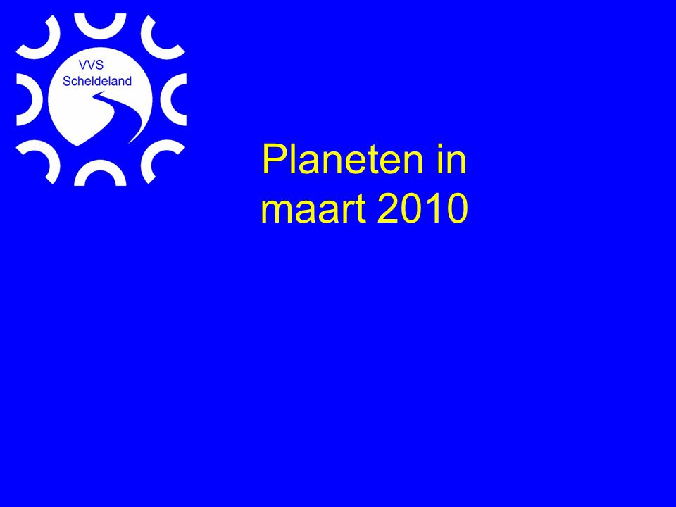 Planeten in maart 2010