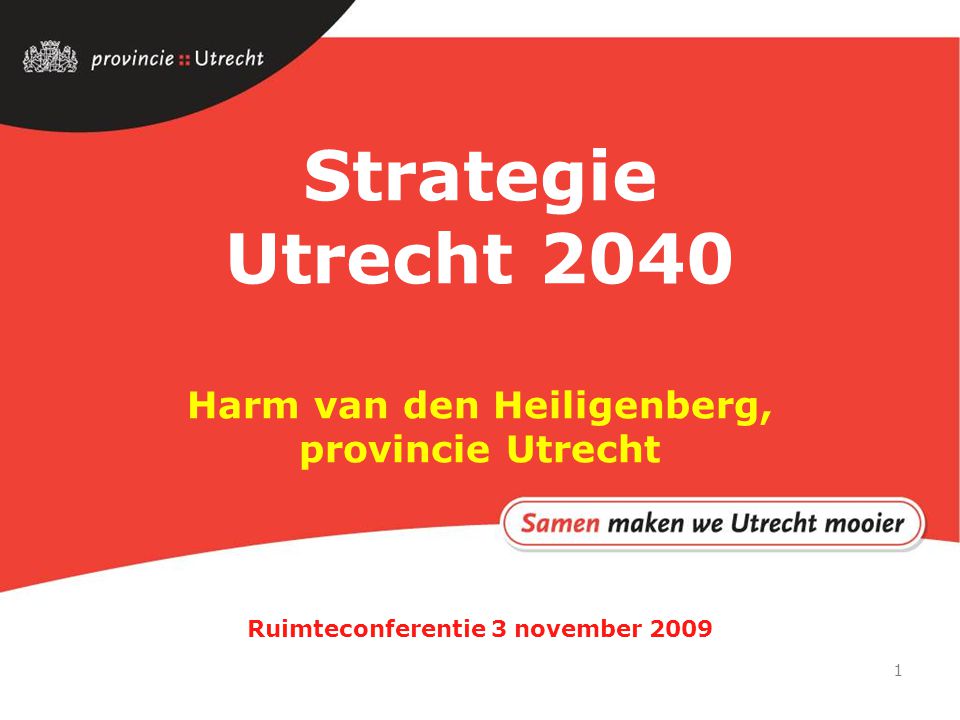 Strategie Utrecht 2040 Harm van den Heiligenberg, provincie Utrecht