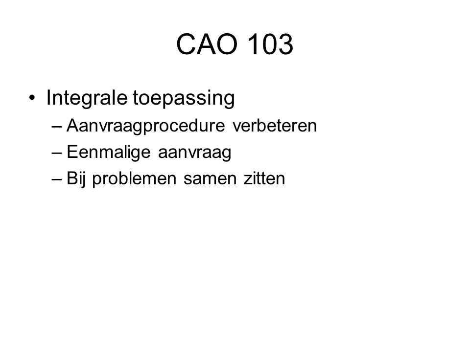 CAO 103 Integrale toepassing Aanvraagprocedure verbeteren
