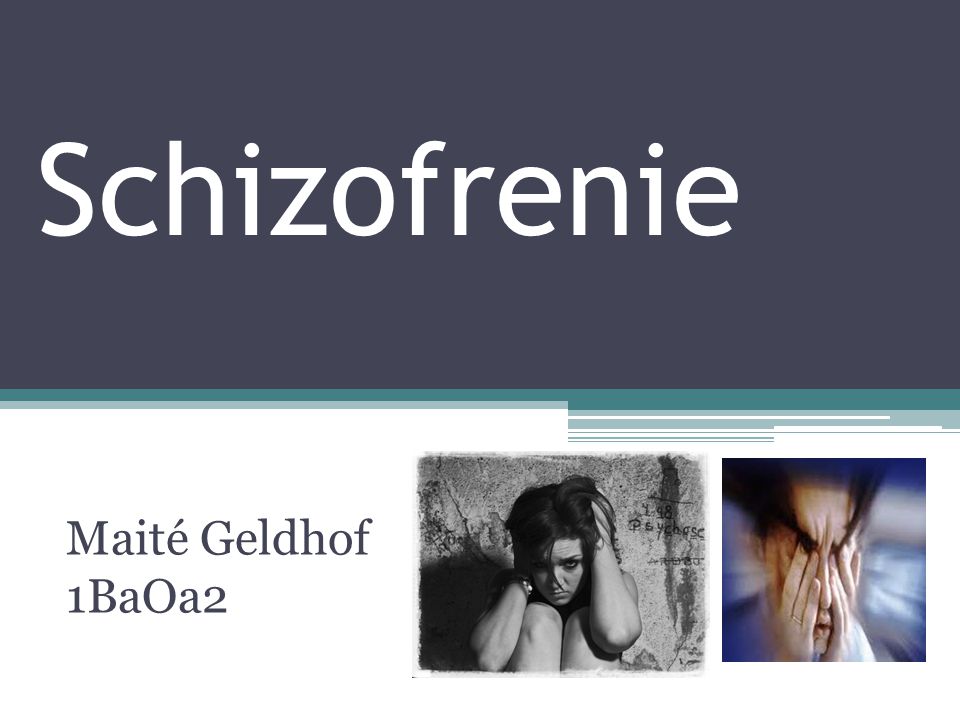 Schizofrenie Maité Geldhof 1BaOa2