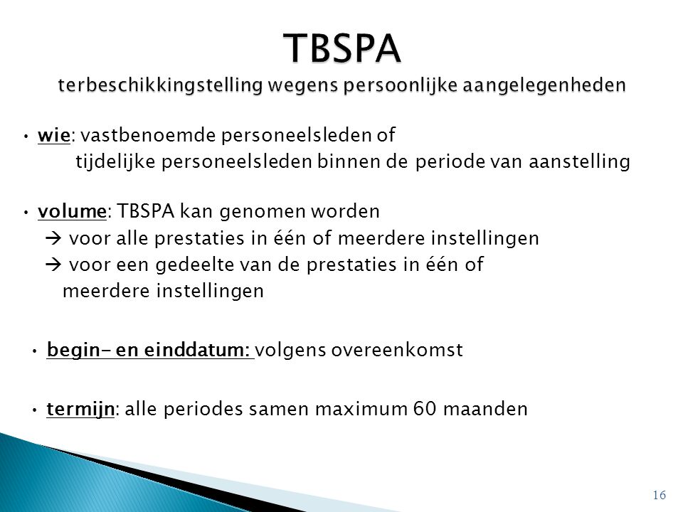TBSPA terbeschikkingstelling wegens persoonlijke aangelegenheden