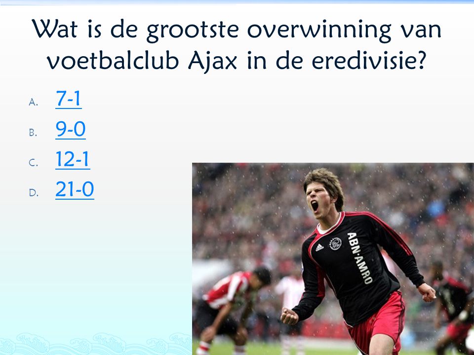 Wat is de grootste overwinning van voetbalclub Ajax in de eredivisie