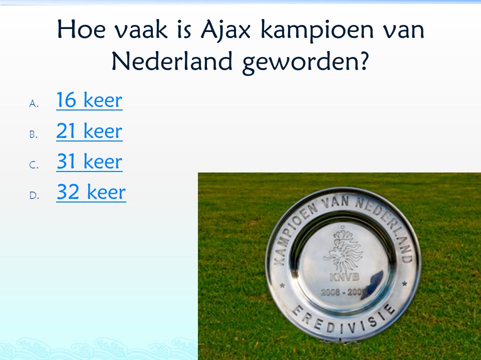 Hoe vaak is Ajax kampioen van Nederland geworden