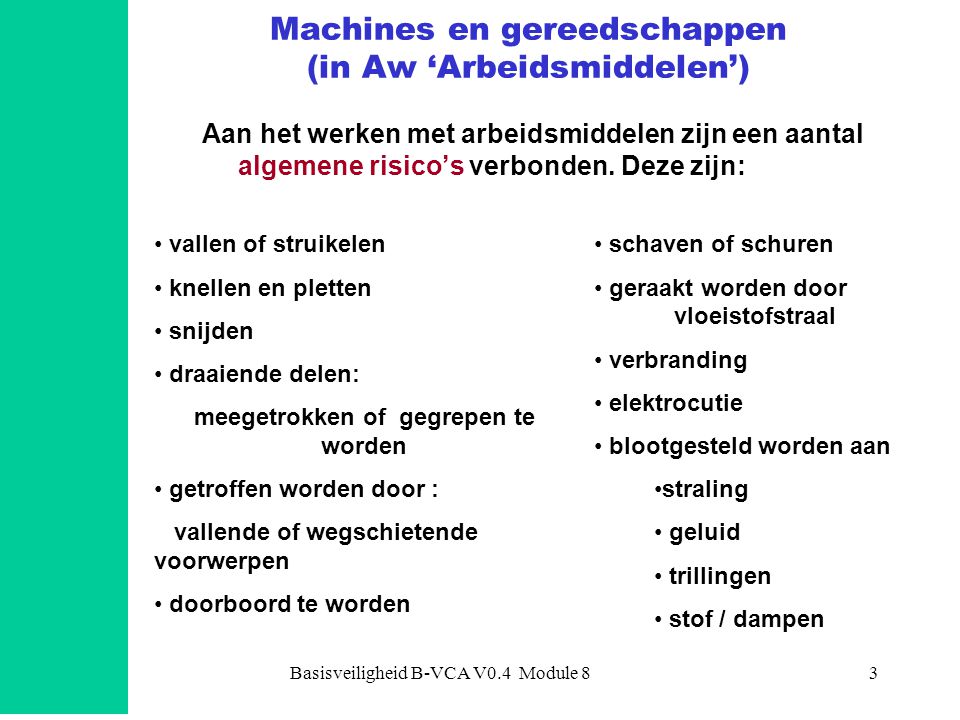 Machines en gereedschappen (in Aw ‘Arbeidsmiddelen’)