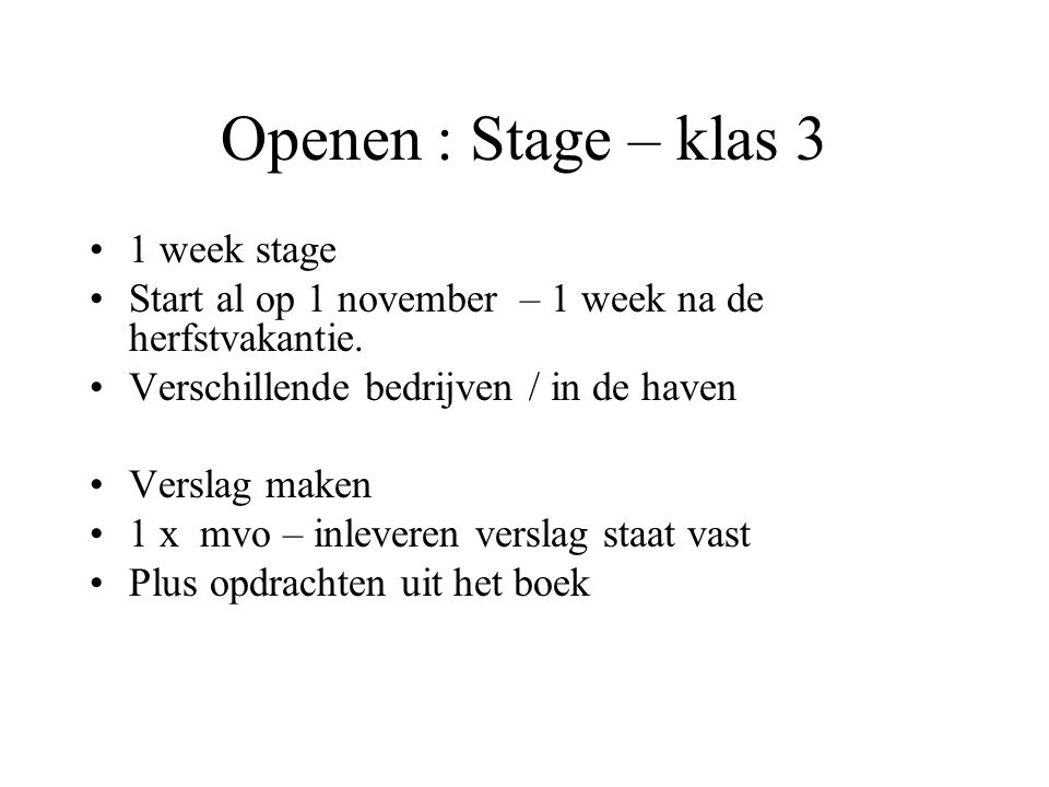 Openen : Stage – klas 3 1 week stage