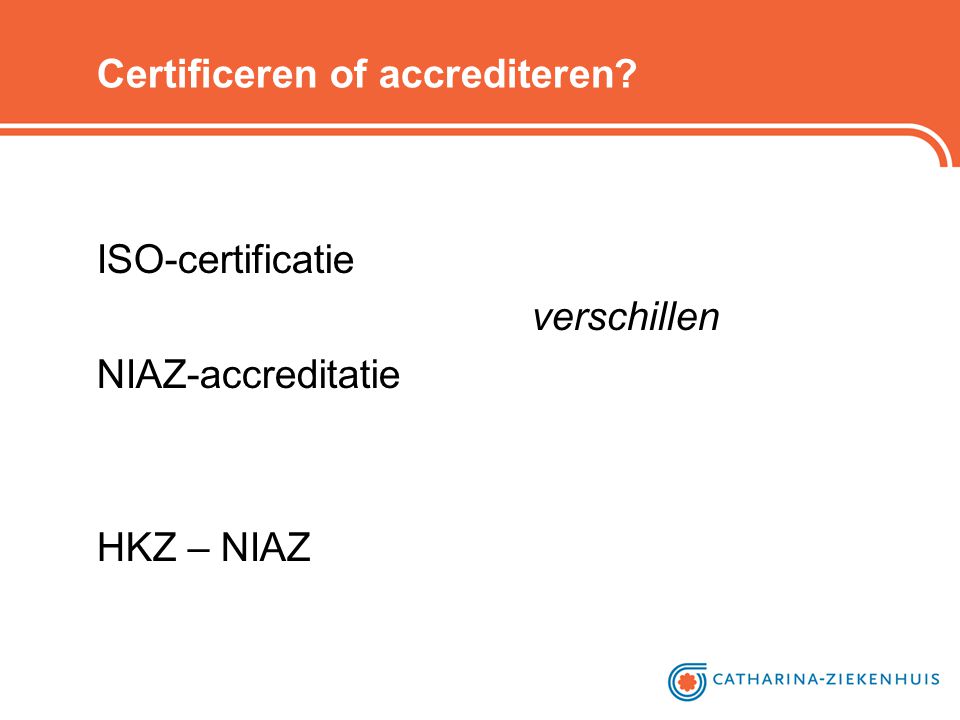 Certificeren of accrediteren