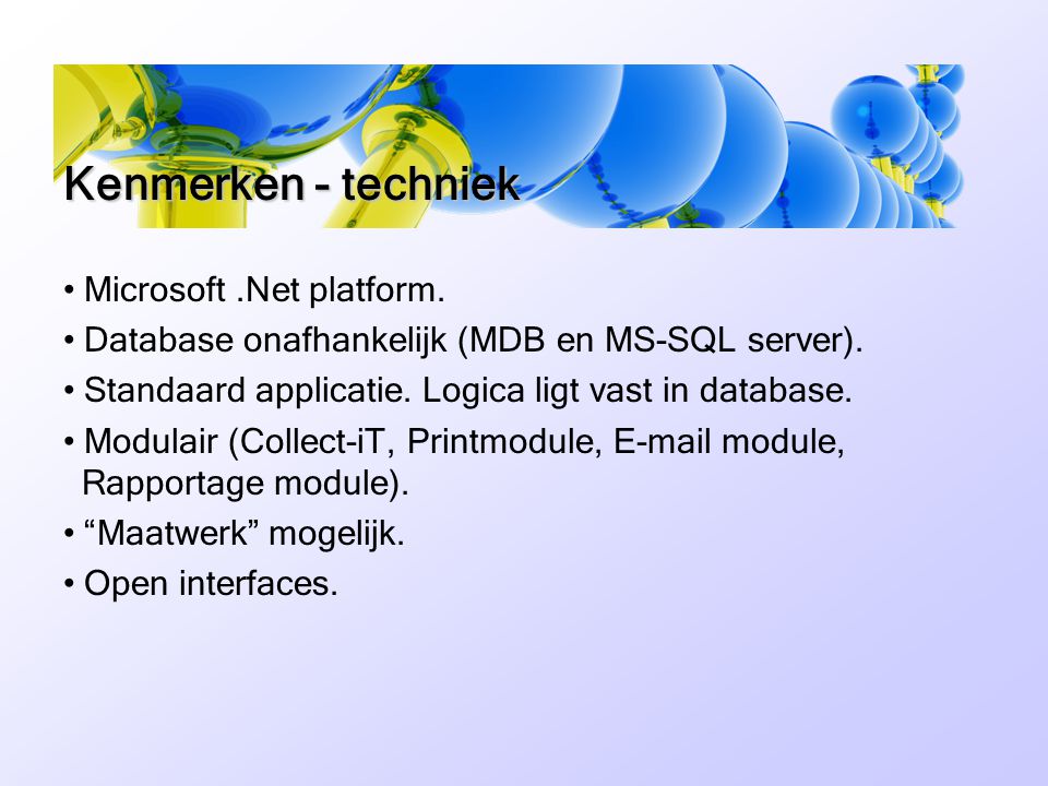 Kenmerken - techniek Microsoft .Net platform.
