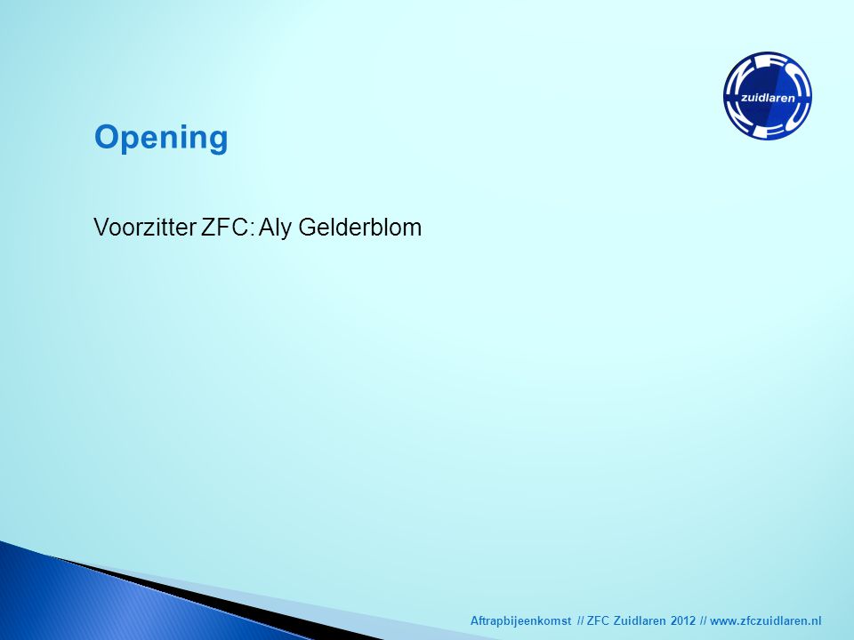 Opening Voorzitter ZFC: Aly Gelderblom