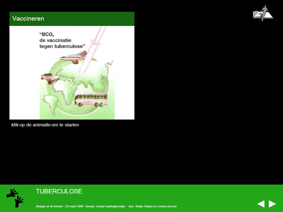 Vaccineren TUBERCULOSE klik op de animatie om te starten