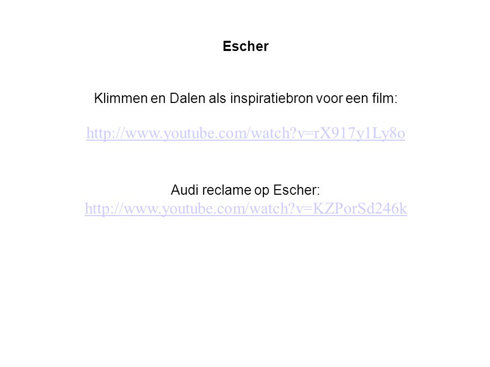 Escher Klimmen en Dalen als inspiratiebron voor een film:   v=rX917y1Ly8o.