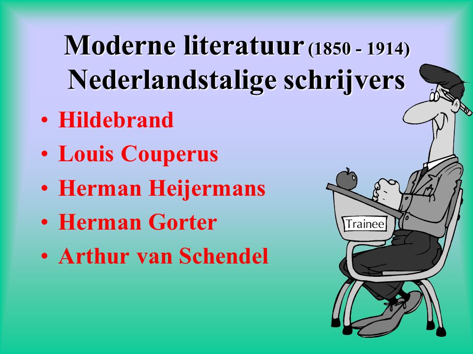 Moderne literatuur ( ) Nederlandstalige schrijvers