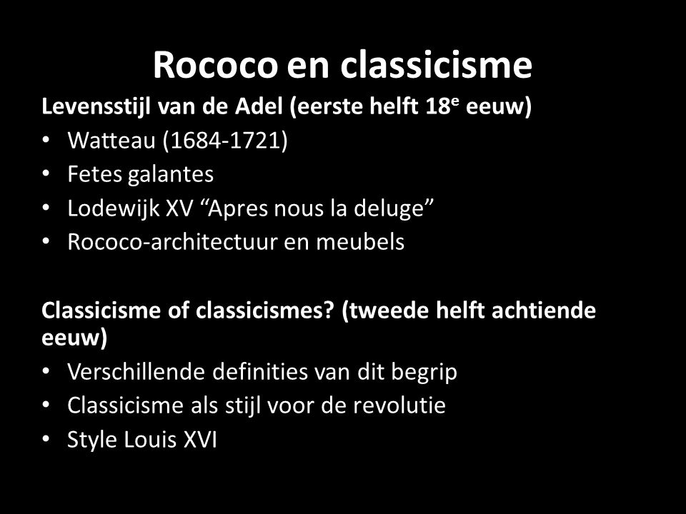 Rococo en classicisme Levensstijl van de Adel (eerste helft 18e eeuw)