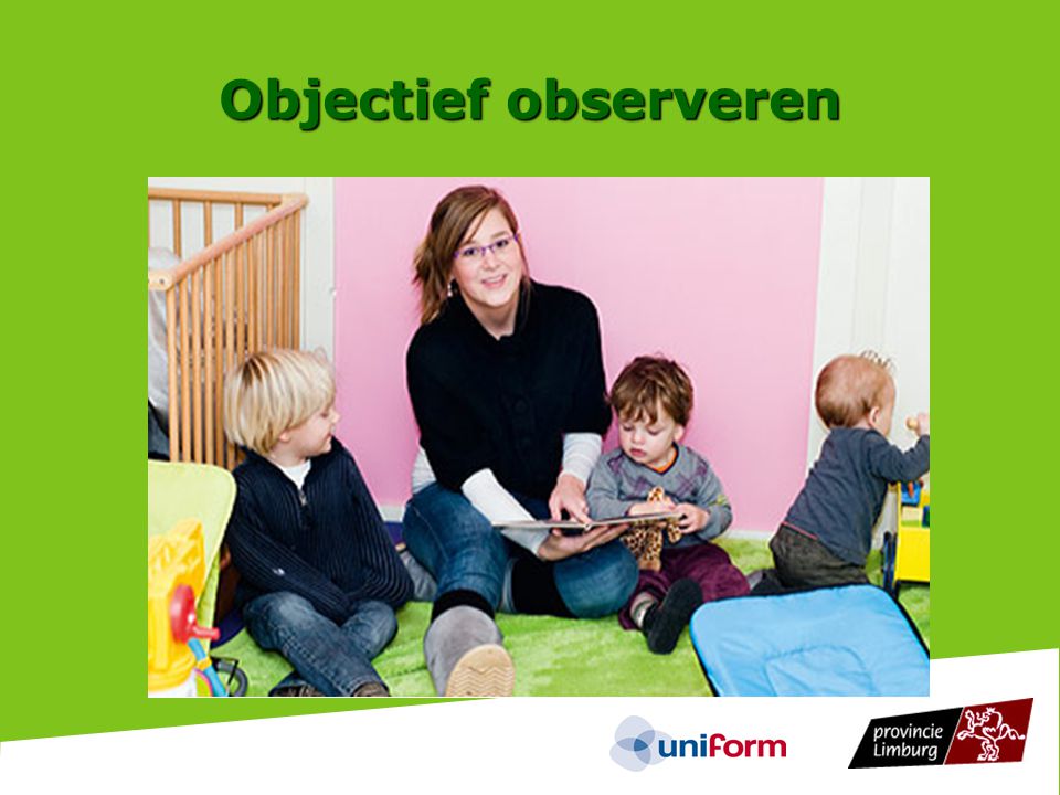 Objectief observeren