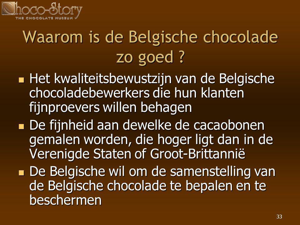 Waarom is de Belgische chocolade zo goed