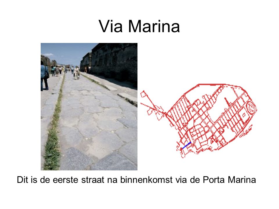 Via Marina Dit is de eerste straat na binnenkomst via de Porta Marina