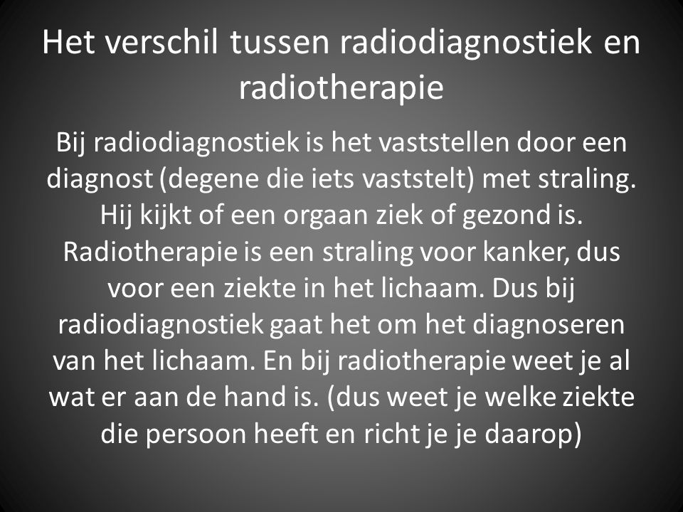 Het verschil tussen radiodiagnostiek en radiotherapie
