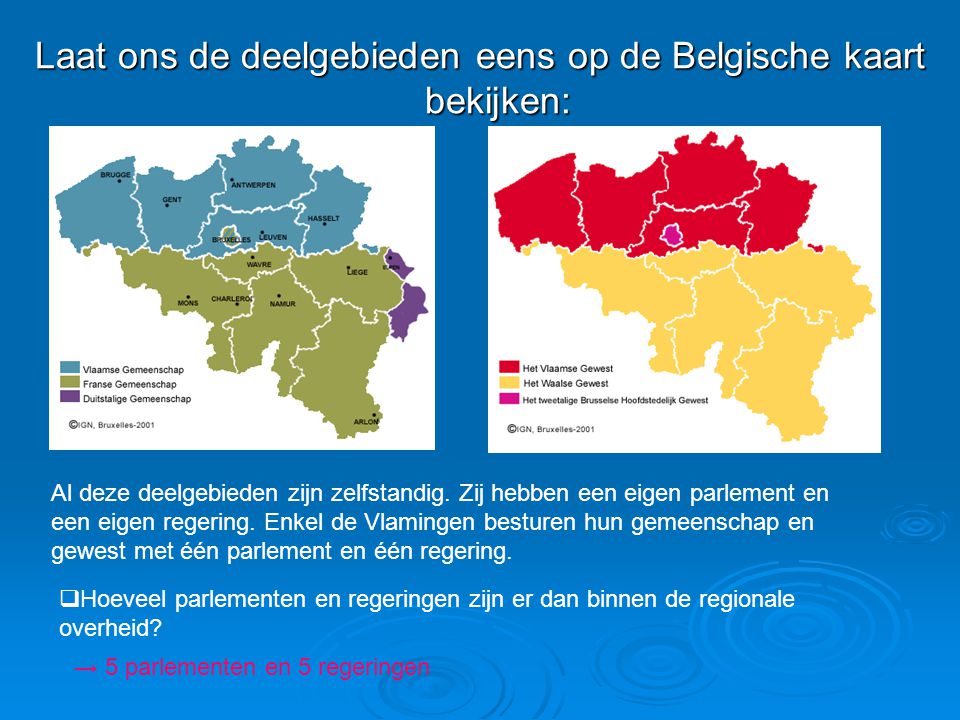 Laat ons de deelgebieden eens op de Belgische kaart bekijken:
