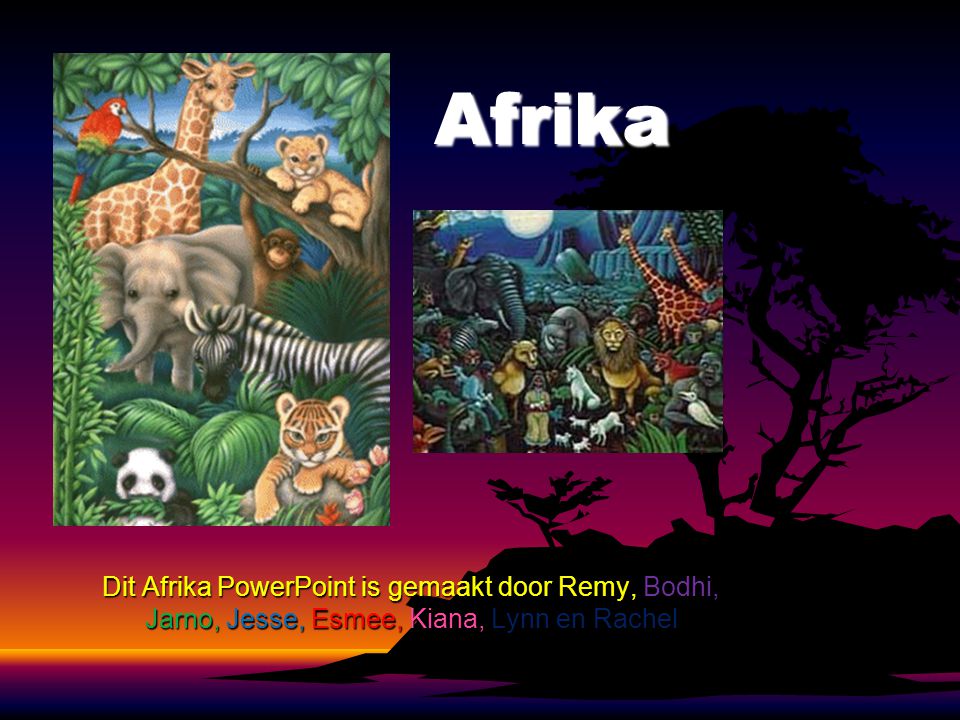 Afrika Dit Afrika PowerPoint is gemaakt door Remy, Bodhi, Jarno, Jesse, Esmee, Kiana, Lynn en Rachel.