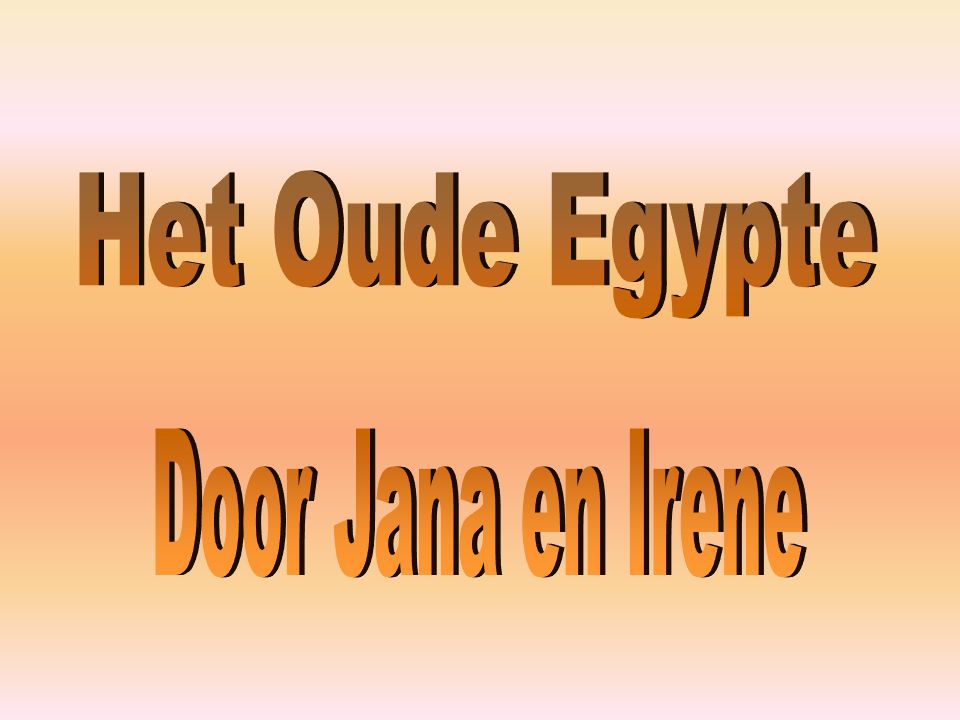Het Oude Egypte Door Jana en Irene