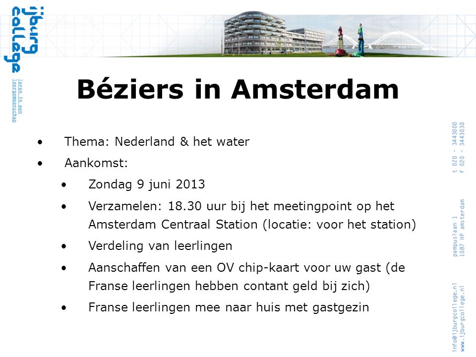 Béziers in Amsterdam Thema: Nederland & het water Aankomst: