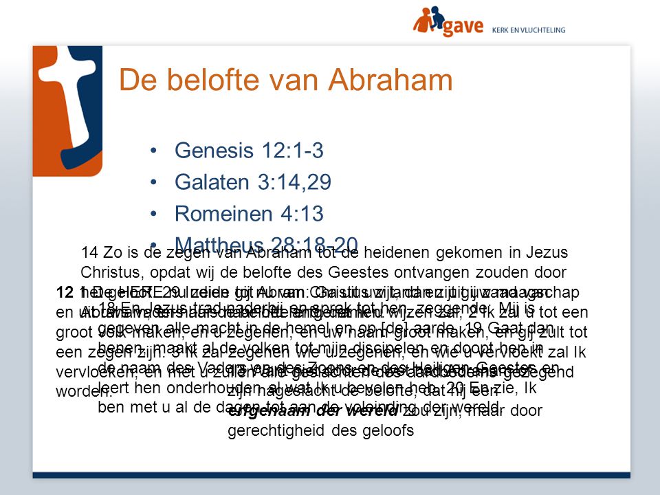 De belofte van Abraham Genesis 12:1-3 Galaten 3:14,29 Romeinen 4:13