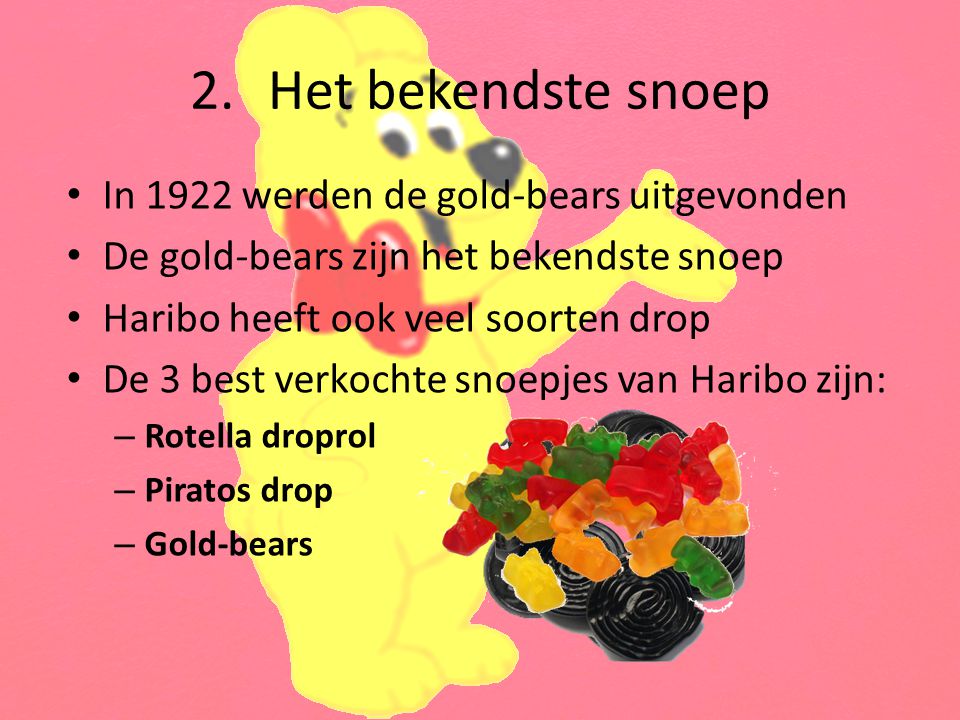 Het bekendste snoep In 1922 werden de gold-bears uitgevonden