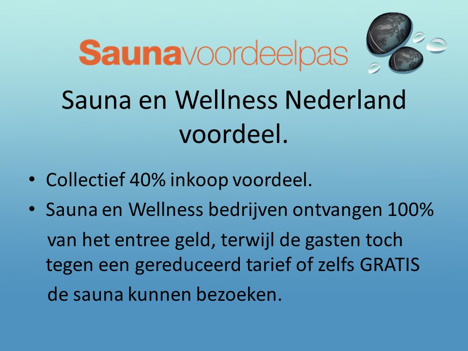 Sauna en Wellness Nederland voordeel.