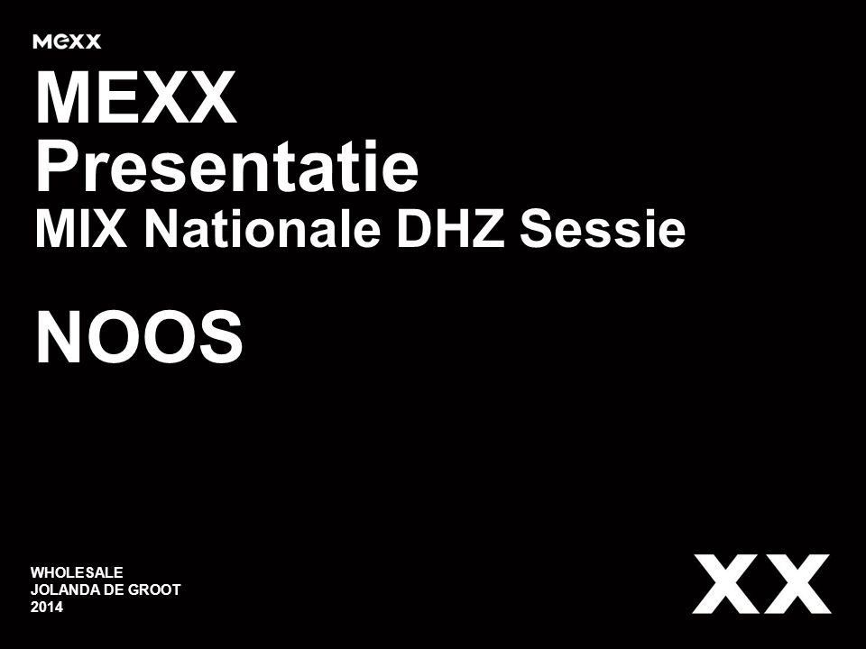 MEXX Presentatie MIX Nationale DHZ Sessie NOOS