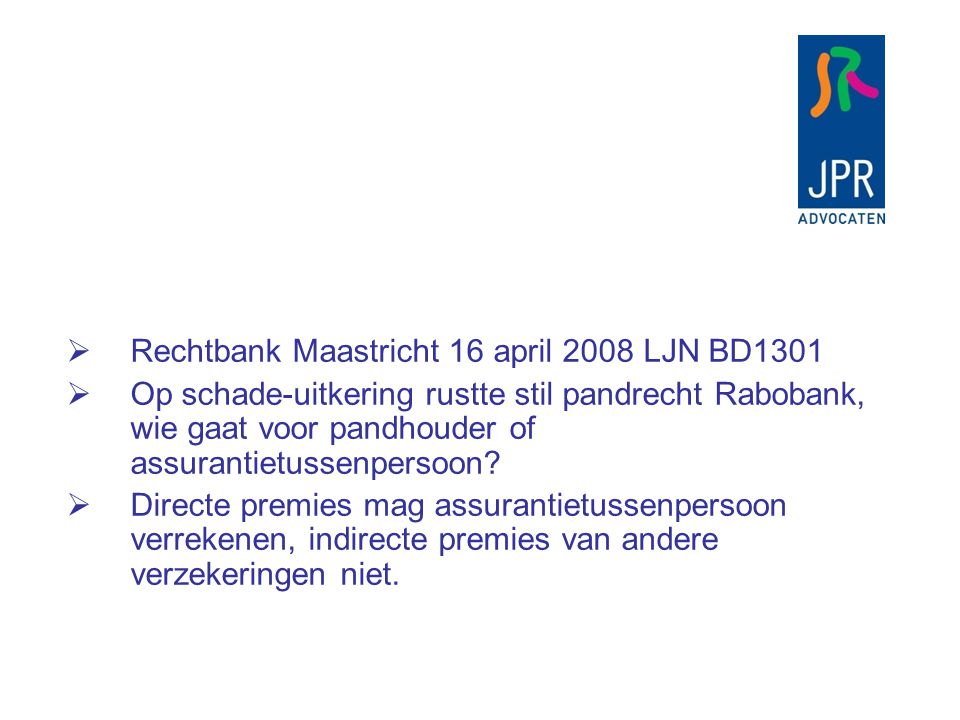 Rechtbank Maastricht 16 april 2008 LJN BD1301