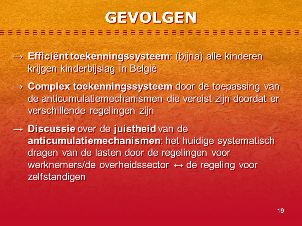 GEVOLGEN → Efficiënt toekenningssysteem: (bijna) alle kinderen krijgen kinderbijslag in België.