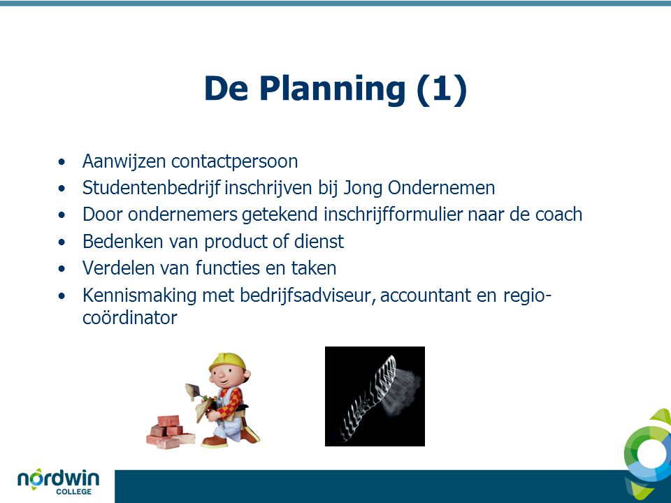 De Planning (1) Aanwijzen contactpersoon