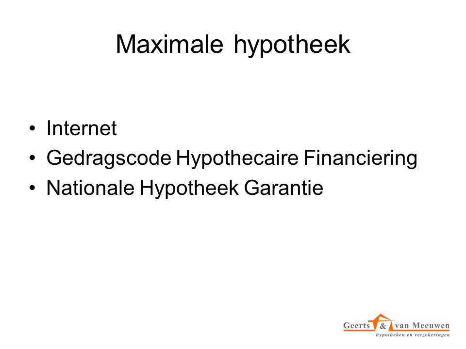 Maximale hypotheek Internet Gedragscode Hypothecaire Financiering
