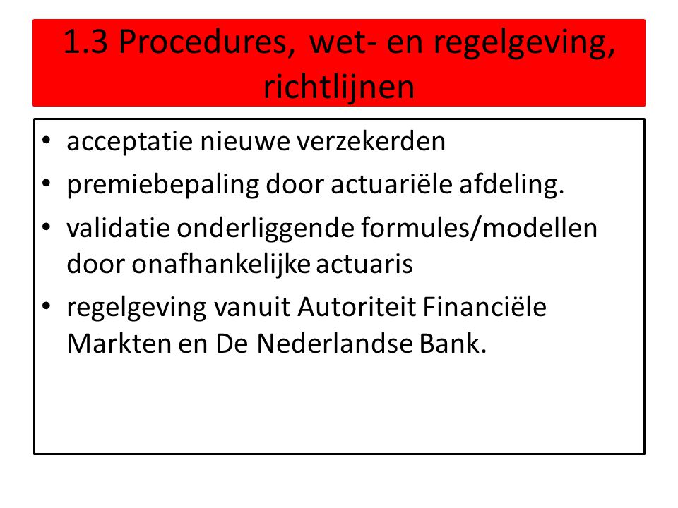 1.3 Procedures, wet- en regelgeving, richtlijnen