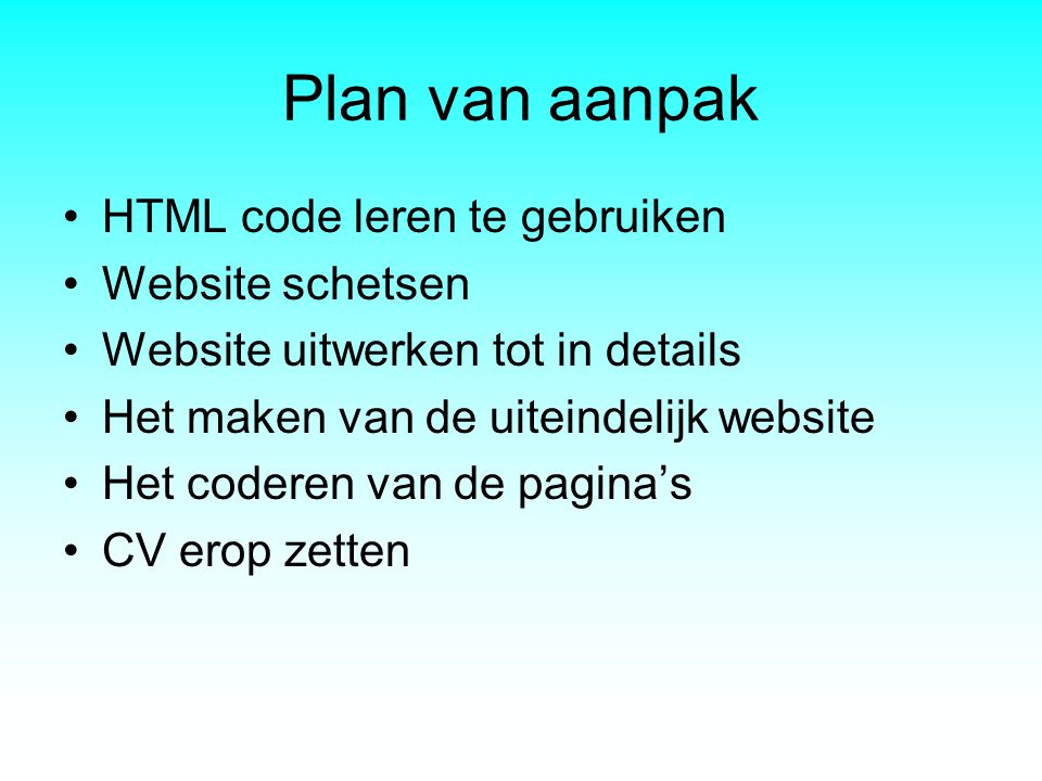 Plan van aanpak HTML code leren te gebruiken Website schetsen