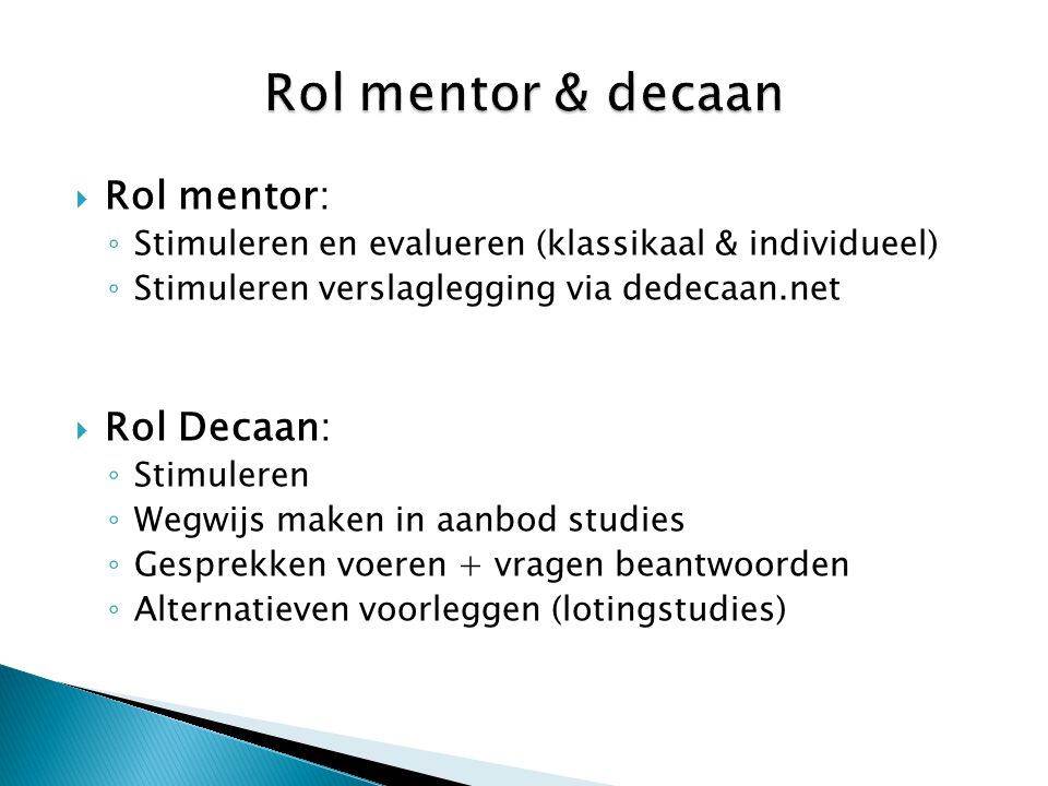 Rol mentor & decaan Rol mentor: Rol Decaan: