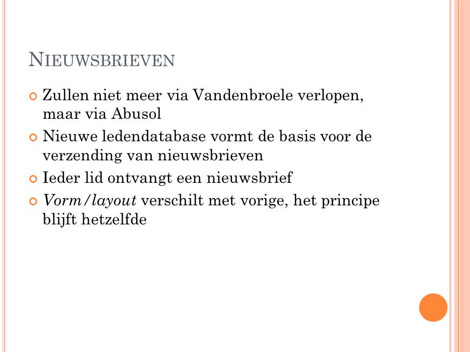 Nieuwsbrieven Zullen niet meer via Vandenbroele verlopen, maar via Abusol.