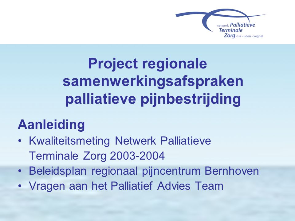 Project regionale samenwerkingsafspraken palliatieve pijnbestrijding