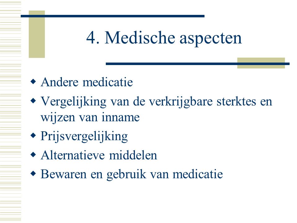4. Medische aspecten Andere medicatie